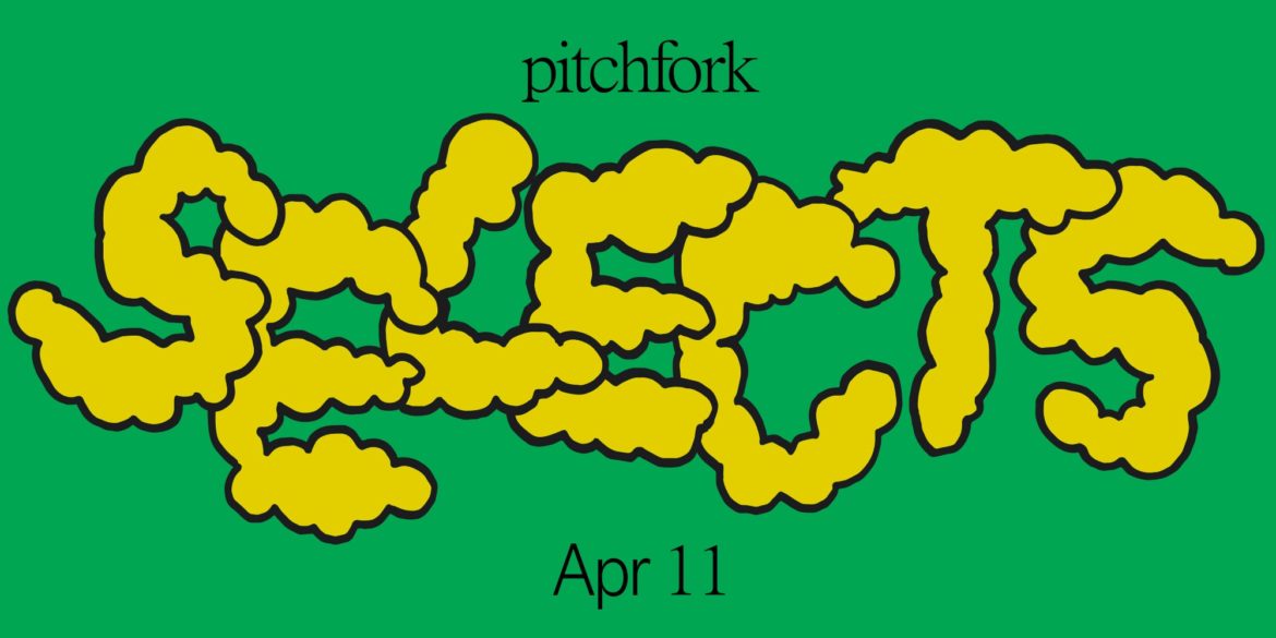 8-songs-you-should-listen-to-now:-this-week’s-pitchfork-selects-playlist