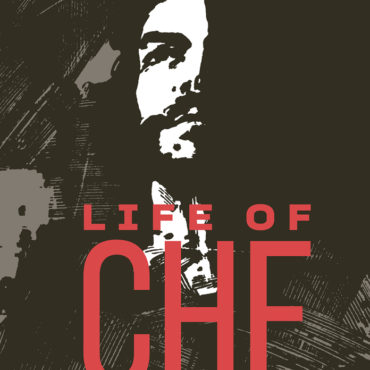 life-of-che:-an-impressionistic-biography