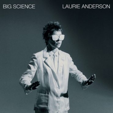 laurie-anderson-released-debut-album-“big-science”-40-years-ago-today