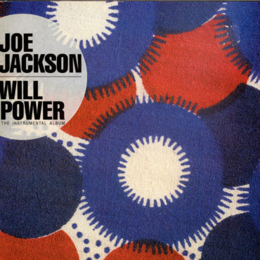 joe-jackson-released-“will-power”-35-years-ago-today