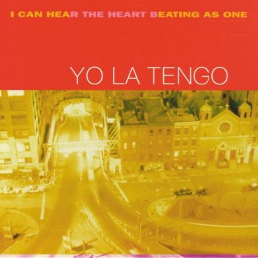 yo-la-tengo-released-“i-can-hear-the-heart-beating-as-one”-25-years-ago-today