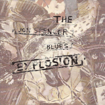 the-jon-spencer-blues-explosion-released-its-self-titled-(sort-of)-debut-album-30-years-ago-today