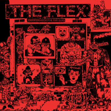 stream-uk-hardcore-greats-the-flex’s-ferocious-new-album-chewing-gum-for-the-ears