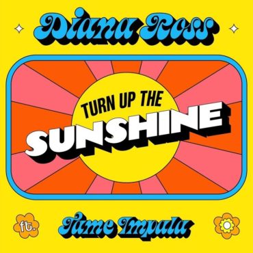 diana-ross-–-“turn-up-the-sunshine”-(feat.-tame-impala)