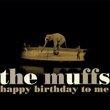 the-muffs-released-“happy-birthday-to-me”-25-years-ago-today