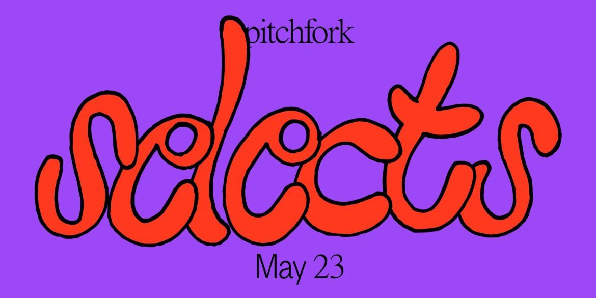 8-songs-you-should-listen-to-now:-this-week’s-pitchfork-selects-playlist