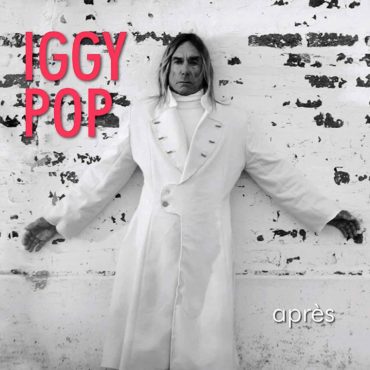 iggy-pop-released-“apres”-10-years-ago-today