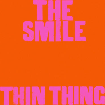 the-smile-–-“thin-thing”