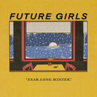 stream-future-girls’-sincerely-catchy-pop-punk-ep-year-long-winter