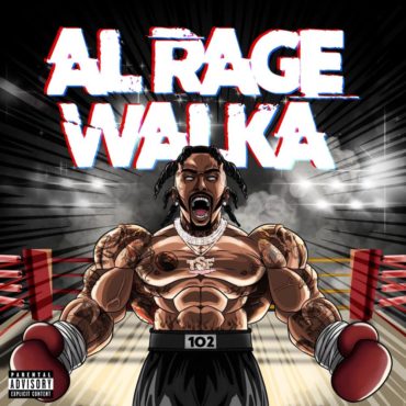 stream-sauce-walka’s-wild-new-mixtape-al-rage-walka