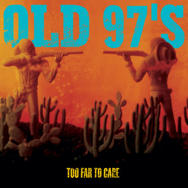 old-97’s-released-“too-far-to-care”-25-years-ago-today