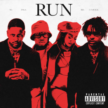 yg,-tyga,-&-21-savage-–-“run”-(feat.-bia)