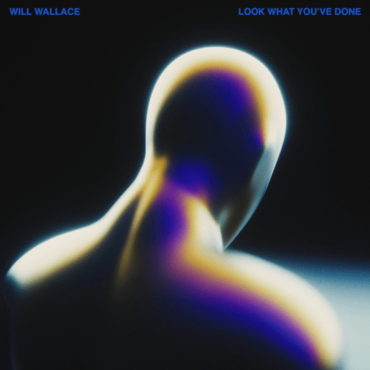 spotlight:-will-wallace-–-'look-what-you’ve-done’