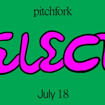 12-songs-you-should-listen-to-now:-this-week’s-pitchfork-selects-playlist