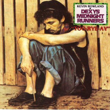 dexys-midnight-runners-released-“too-rye-ay”-40-years-ago-today