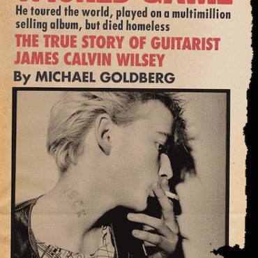 wicked-game:-the-true-story-of-guitarist-james-calvin-wilsey