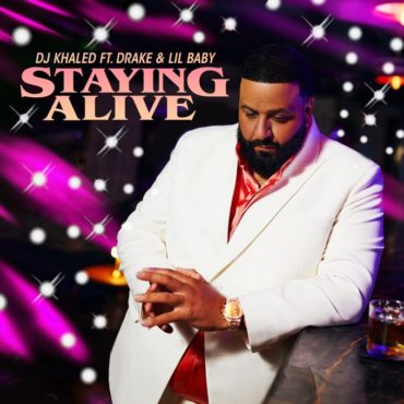 dj-khaled-–-“staying-alive”-(feat.-drake-&-lil-baby)