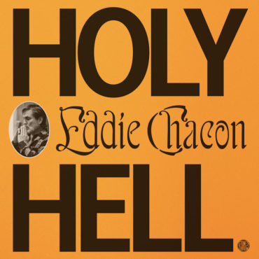 eddie-chacon-–-“holy-hell”