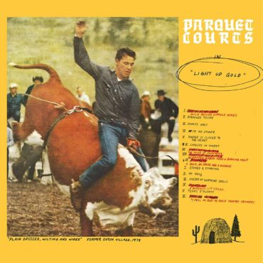 parquet-courts-released-“light-up-gold”-10-years-ago-today