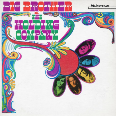 big-brother-&-the-holding-company-released-its-self-titled-debut-album-55-years-ago-today