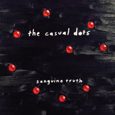 the-casual-dots-announce-first-new-album-in-18-years