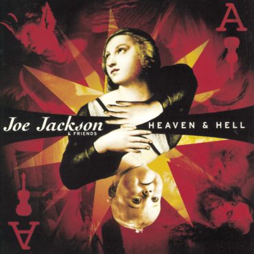 joe-jackson-&-friends-released-“heaven-and-hell”-25-years-ago-today