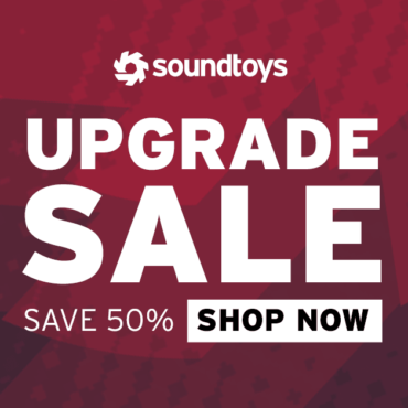 soundtoys-50%-off-upgrade-sale-is-on-now