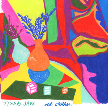 tigers-jaw-–-“old-clothes”