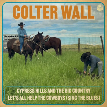 colter-wall-–-“cypress-hills-and-the-big-country”-&-“let’s-all-help-the-cowboys-(sing-the-blues)”-(waylon-jennings-cover)