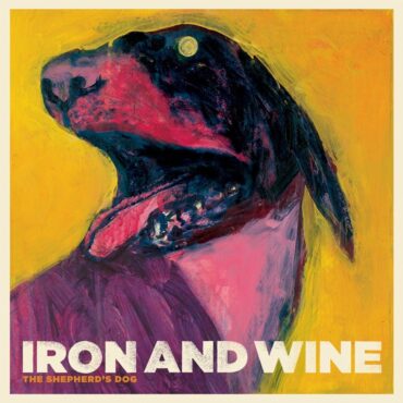 iron-&-wine-released-“the-shepherd’s-dog”-15-years-ago-today