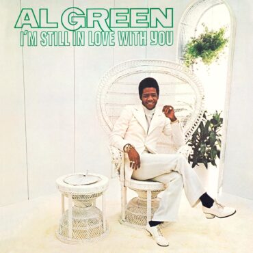 al-green-released-“i’m-still-in-love-with-you”-50-years-ago-today