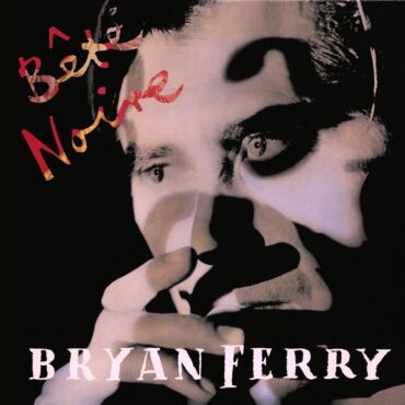 bryan-ferry-released-“bete-noire”-35-years-ago-today