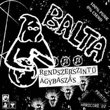 hungarian-noise-punk-band-balta’s-rendszerszintu-agybasz​a​s-ep-is-seven-minutes-of-insane-chaos