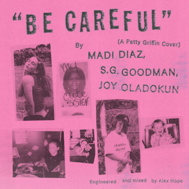 madi-diaz,-s.g-goodman,-and-joy-oladokun-share-cover-of-patty-griffin’s-“be-careful”