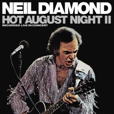 neil-diamond-released-“hot-august-night-ii”-35-years-ago-today