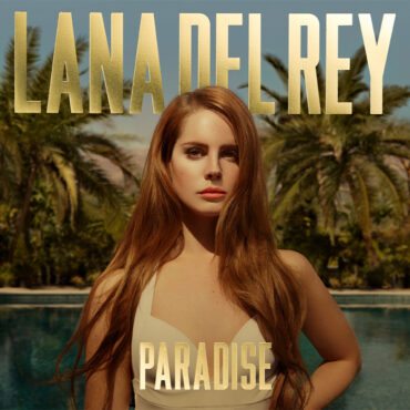 lana-del-rey-–-reflecting-on-the-10th-anniversary-of-“paradise”