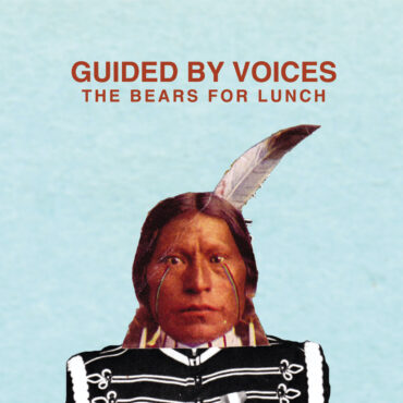 guided-by-voices-released-“the-bears-for-lunch”-10-years-ago-today