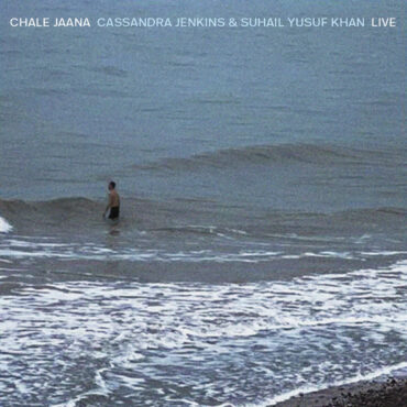 cassandra-jenkins-&-suhail-yusuf-khan-gorgeously-reinterpret-jenkins’-work-on-new-improv-ep-chale-jaana