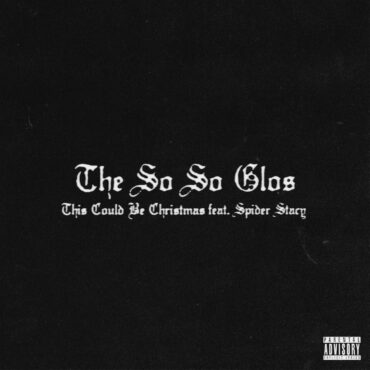 the-so-so-glos-–-“this-could-be-christmas”-feat.-the-pogues’-spider-stacy
