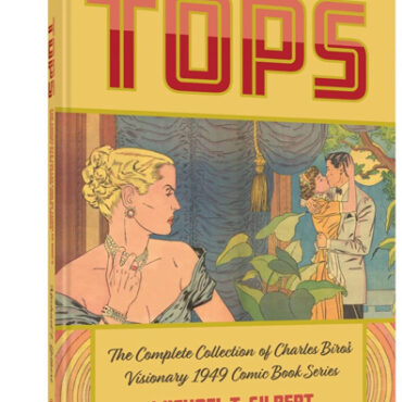 tops:-the-complete-collection-of-charles-biro’s-visionary-1949-comic-book-series