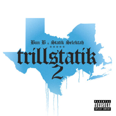 stream-bun-b-&-statik-selektah’s-trillstatik-2-feat-boldy-james,-paul-wall,-big-krit.,-&-more