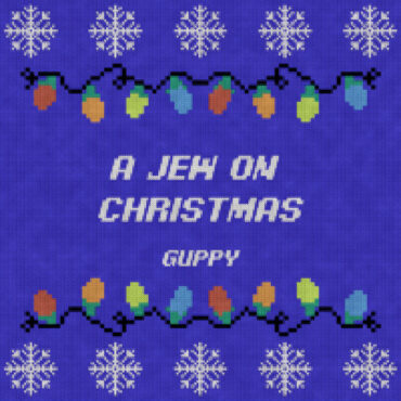 guppy-–-“a-jew-on-christmas”