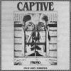 Captive – “End Of A Rope” & “Rubberneck”