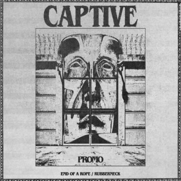 captive-–-“end-of-a-rope”-&-“rubberneck”