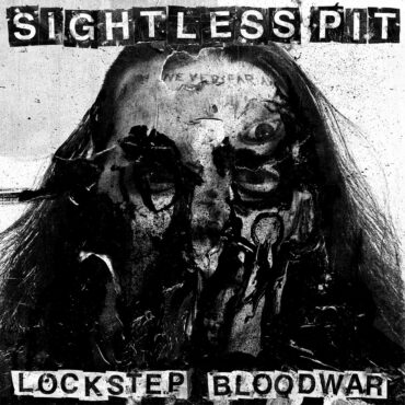 sightless-pit-announce-new-album-lockstep-bloodwar,-out-this-month