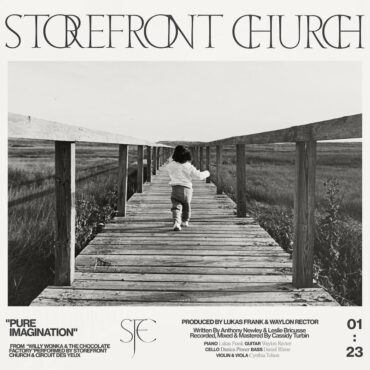 storefront-church-–-“pure-imagination”-(willy-wonka-cover-feat.-circuit-des-yeux)