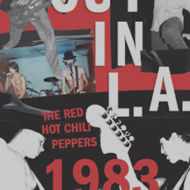 out-in-la.:-the-red-hot-chili-peppers-1983