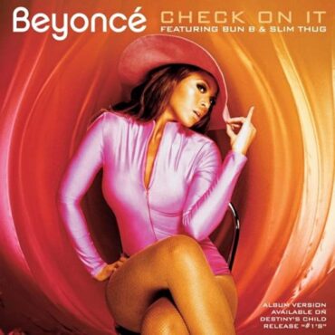 the-number-ones:-beyonce’s-“check-on-it”-(feat.-slim-thug-&-bun-b)