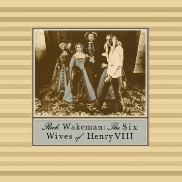 rick-wakeman-released-debut-album-“the-six-wives-of-henry-viii”-50-years-ago-today