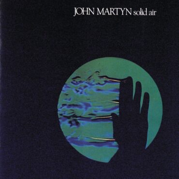 john-martyn-released-“solid-air”-50-years-ago-today